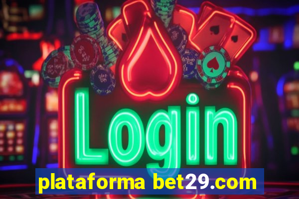 plataforma bet29.com